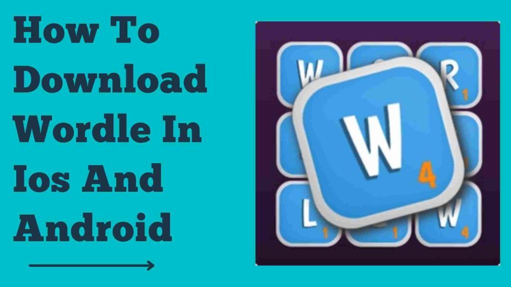 how-to-download-wordle-in-ios-and-android-gigabunch