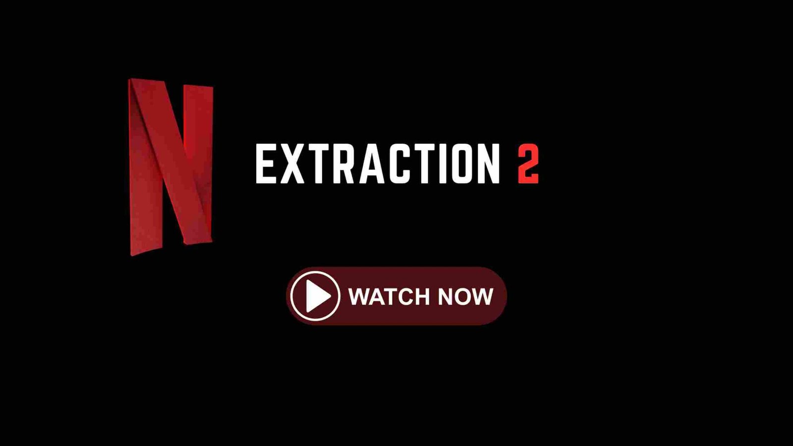 Here's How You Can Watch Extraction 2 Online 2023 » GigaBunch