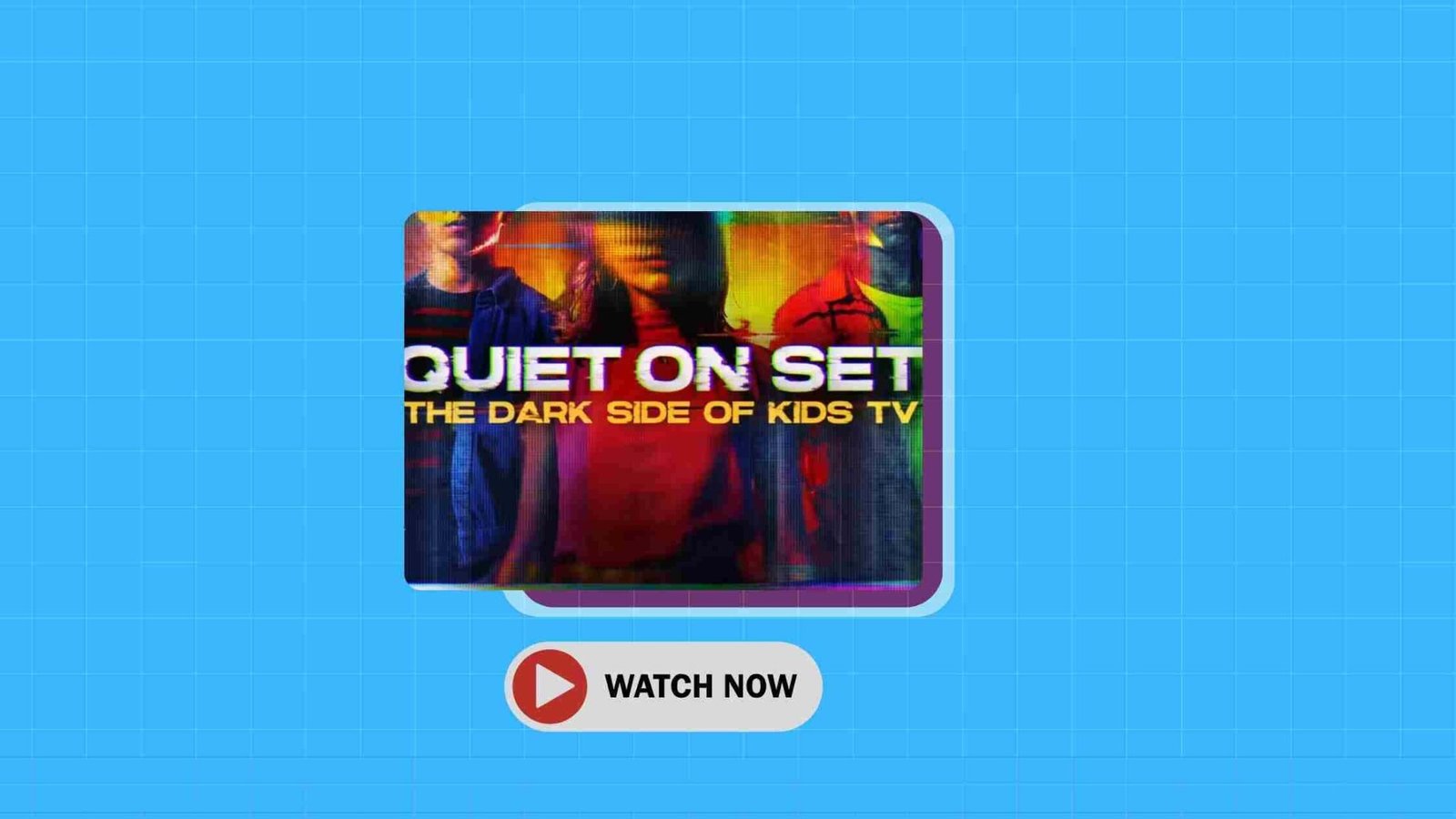 Simple Trick To Watch 'Quiet On Set: The Dark Side Of Kids TV' » GigaBunch